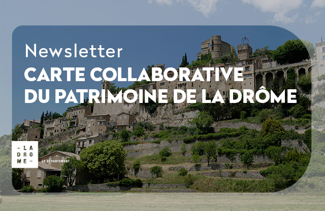 Nouveau : la Carte collaborative du patrimoine de la Drôme à sa newsletter !
